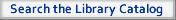 Search the Library Catalog