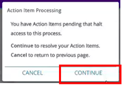 Continue button on the Action Items Processing page