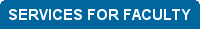 Services for Faculty