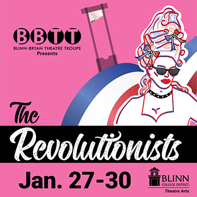 Blinn-Bryan Theatre Troupe brings courage and comedy to life in 'The Revolutionists'