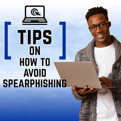 How to Avoid Falling for Spearphishing Tactics