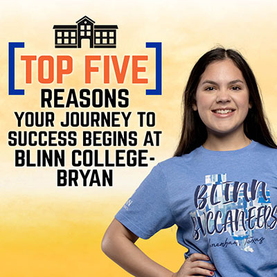 Top Five Reasons Your Journey to Success Begins at Blinn College-Bryan